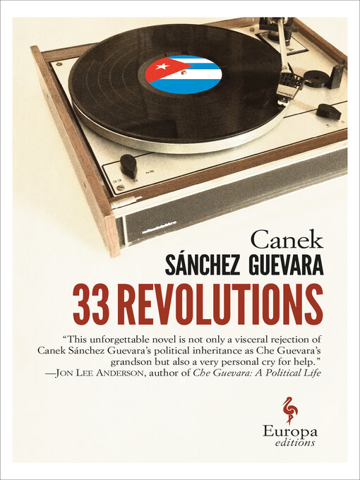 Title details for 33 Revolutions by Canek Sánchez Guevara - Available